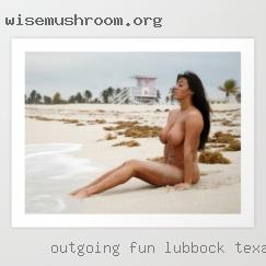 Outgoing, Fun, Sexual & in Lubbock, Texas Adventurous.